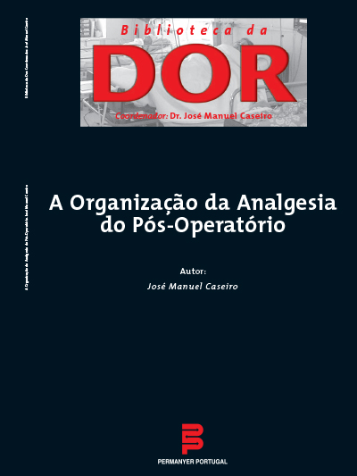 A Organização da Analgesia do Pós-Operatório